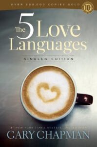 The 5 Love Languages – Gary Chapman