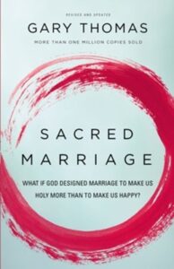 Sacred Marriage – Gary Thomas