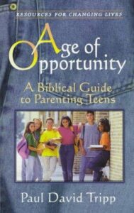 Age of Opportunity – Paul David Tripp