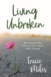 Living Unbroken – Tracie Miles