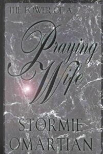 The Power of a Praying Wife – Stormie Omartian